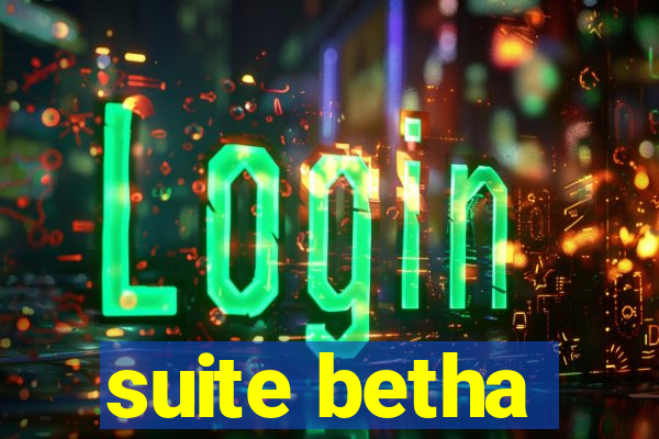 suite betha